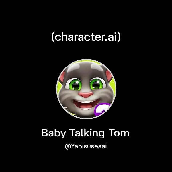 Chat with Baby Talking Tom | character.ai | AI Chat, Reimagined–Your ...