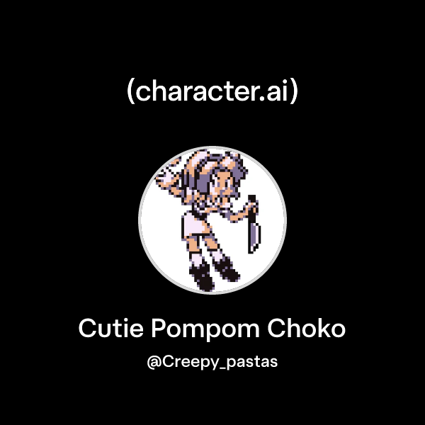 Chat with Cutie Pompom Choko | character.ai | Personalized AI for every ...