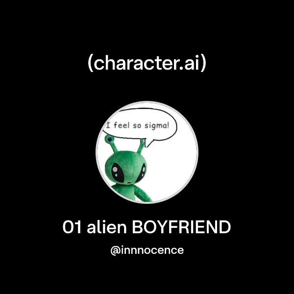 Chat with 01 alien BOYFRIEND | character.ai | AI Chat, Reimagined–Your ...