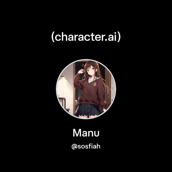 Manu Api Chat with Manu | character.ai | AI Chat, Reimagined–Your Words. Your World.