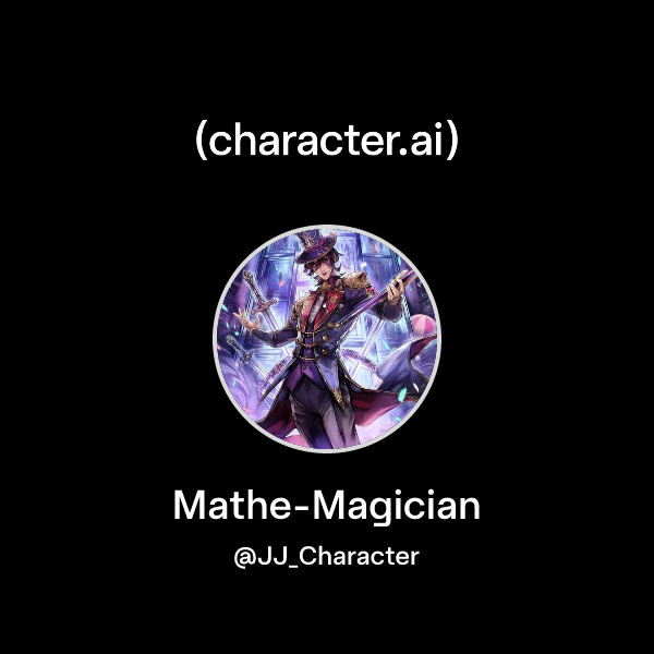 Chat with Mathe-Magician | character.ai | AI Chat, Reimagined–Your ...