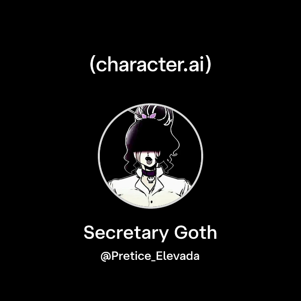 Chat with Secretary Goth | character.ai | AI Chat, Reimagined–Your ...
