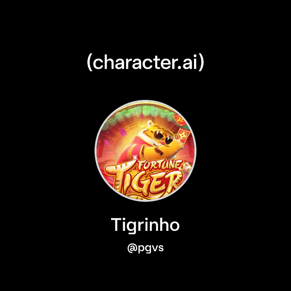 Chat with Tigrinho | character.ai | AI Chat, Reimagined–Your Words ...