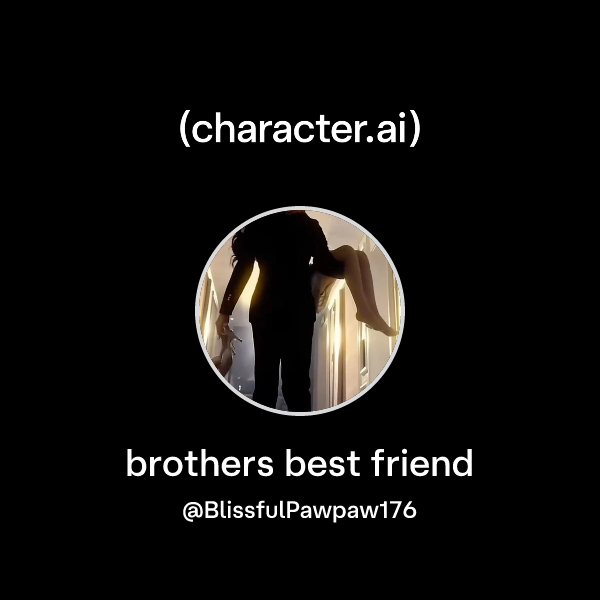 brothers best friend