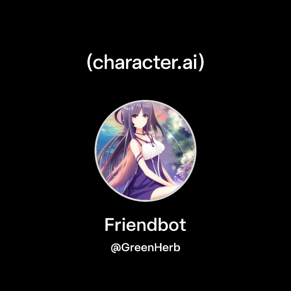 Chat with Friendbot | character.ai | AI Chat, Reimagined–Your Words ...