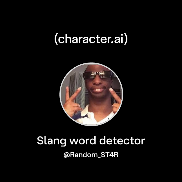 Chat With Slang Word Detector Character ai Personalized AI For chat-with-slang-word-detector-character-ai-personalized-ai-for