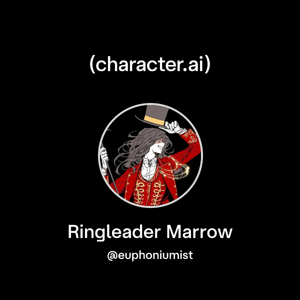 Chat with Ringleader Marrow | character.ai | AI Chat, Reimagined–Your ...