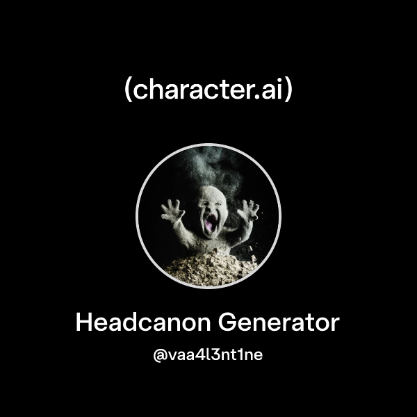 Chat with Headcanon Generator | character.ai | AI Chat, Reimagined–Your ...