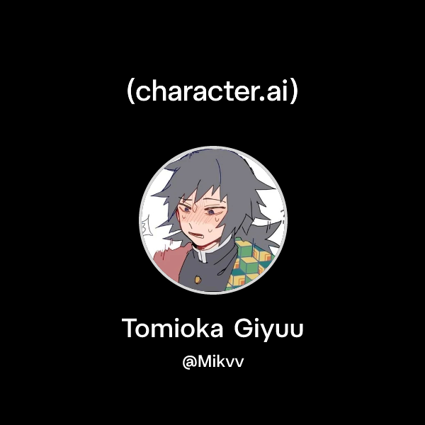 Chat with Tomioka Giyuu | character.ai | AI Chat, Reimagined–Your Words