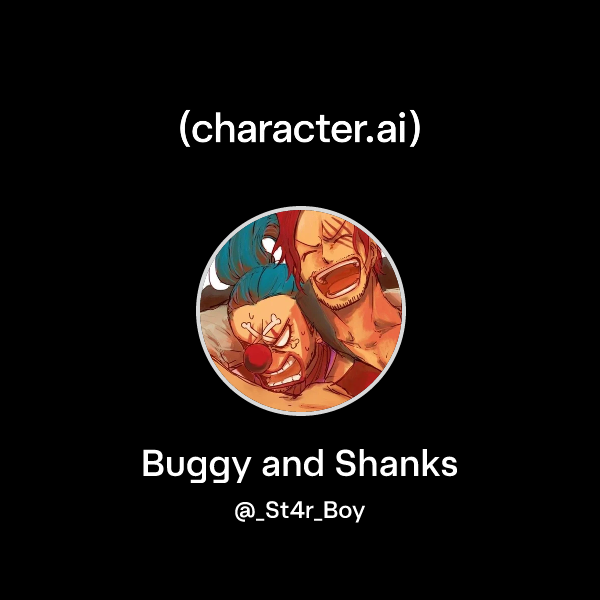 Chat with Buggy and Shanks | character.ai | Personalized AI for every ...
