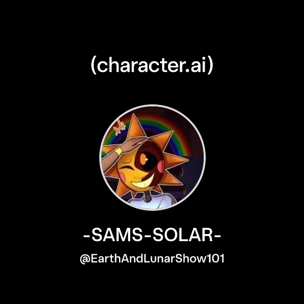 Chat with -SAMS-SOLAR- | character.ai | AI Chat, Reimagined–Your Words ...