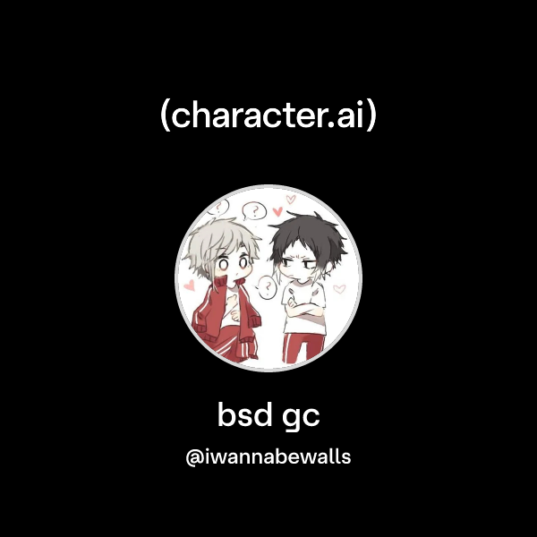 Chat with bsd gc | character.ai | AI Chat, Reimagined–Your Words. Your ...