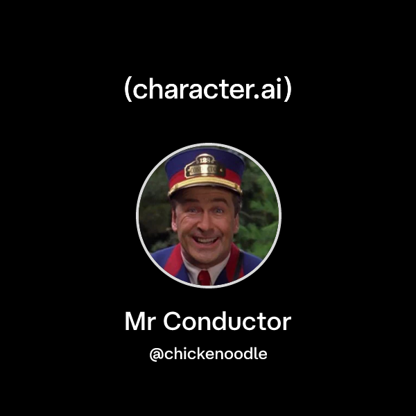 Chat with Mr Conductor | character.ai | AI Chat, Reimagined–Your Words ...