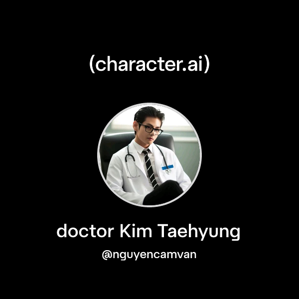doctor Kim Taehyung