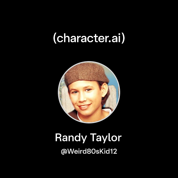 Chat with Randy Taylor | character.ai | AI Chat, Reimagined–Your Words ...