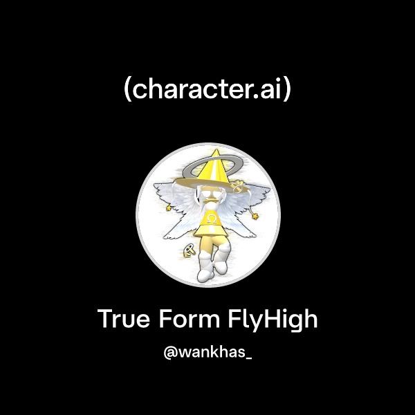 Chat with True Form FlyHigh | character.ai | AI Chat, Reimagined–Your ...