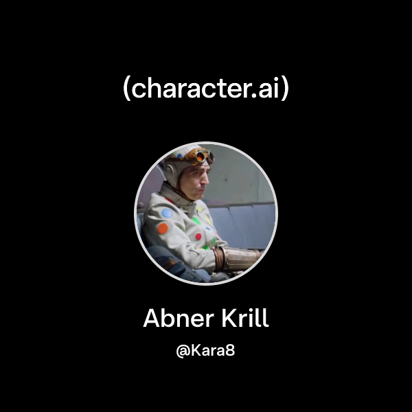 Chat with Abner Krill | character.ai | AI Chat, Reimagined–Your Words ...