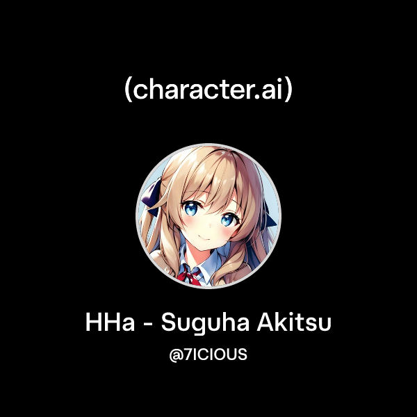 Chat with HHa - Suguha Akitsu | character.ai | AI Chat, Reimagined–Your ...