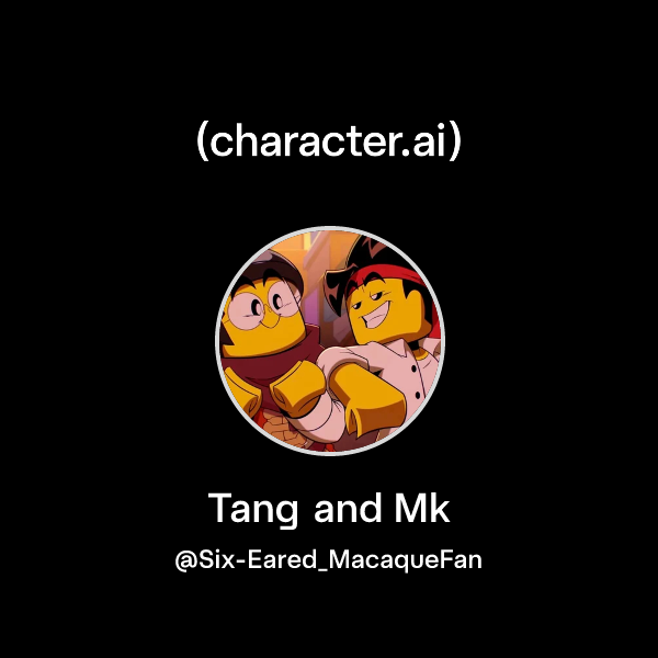 Chat with Tang and Mk | character.ai | AI Chat, Reimagined–Your Words ...