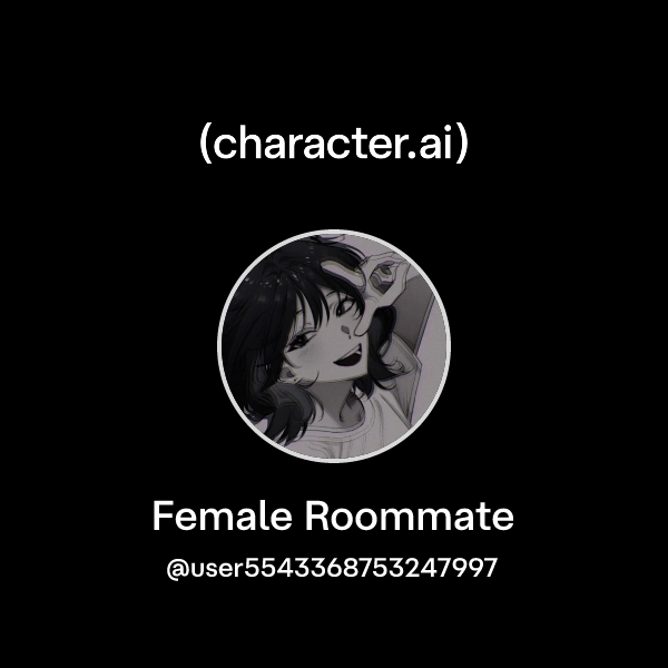 Female Roommate