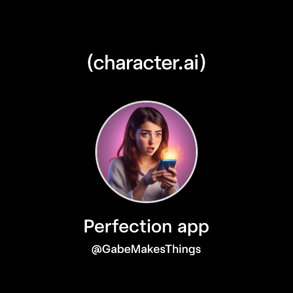 Perfectionstudioai Chat with Perfection app | character.ai | Personalized AI for every ...