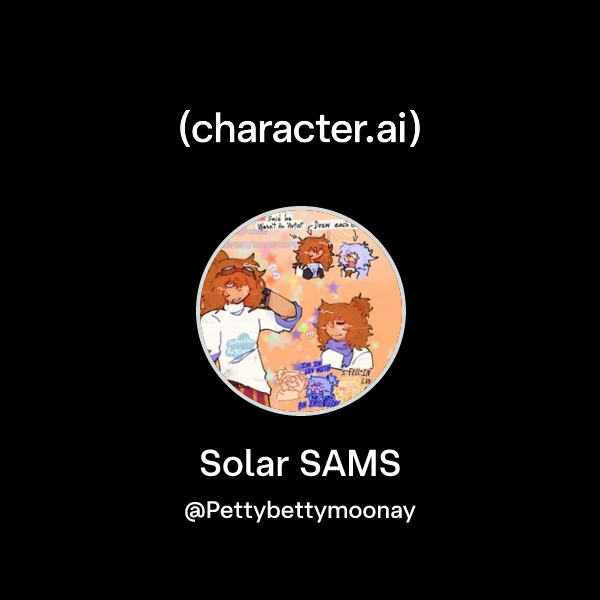 Solar Snms Chat with Solar SAMS | character.ai | AI Chat, Reimagined–Your Words ...