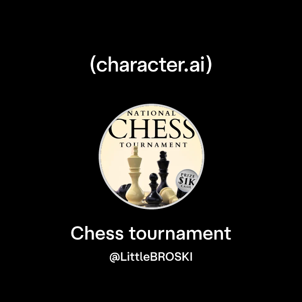Chat with Chess tournament | character.ai | AI Chat, Reimagined–Your ...