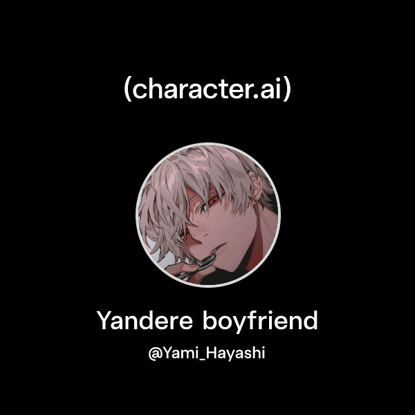 Yandere boyfriend