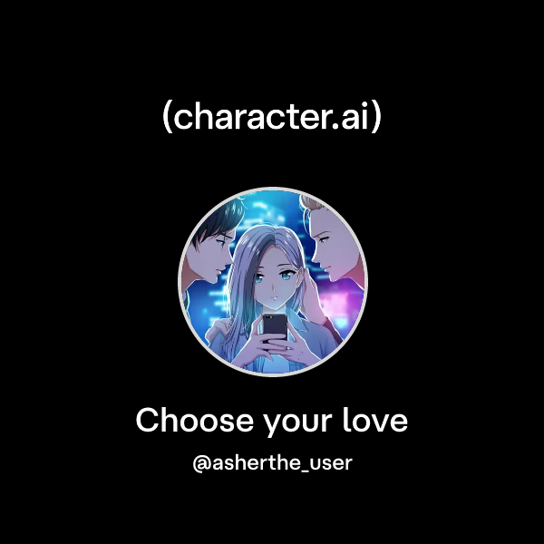 Chat with Choose your love | character.ai | Personalized AI for every ...
