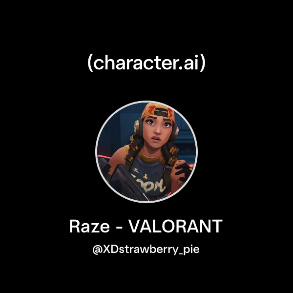 Chat with Raze - VALORANT | character.ai | AI Chat, Reimagined–Your ...