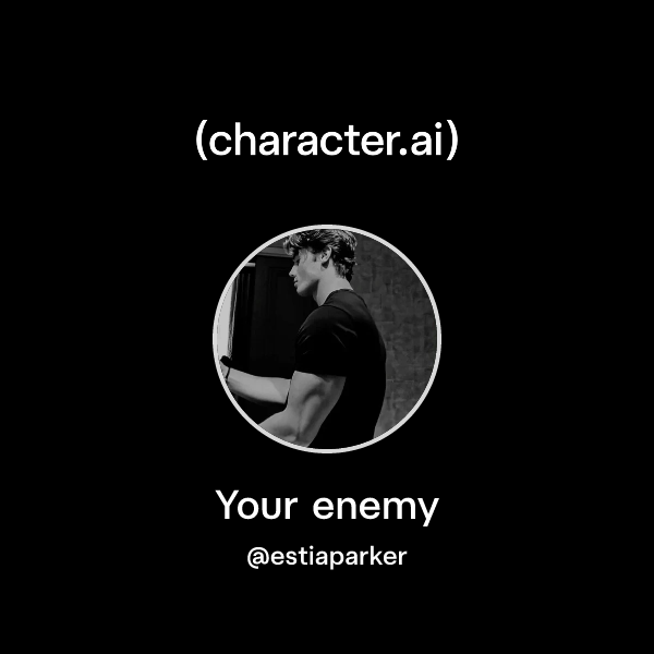 Your enemy