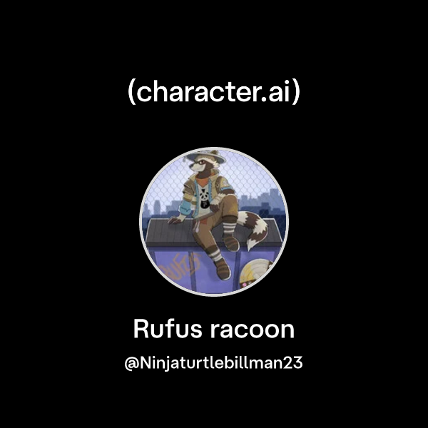 Chat with Rufus racoon | character.ai | Personalized AI for every ...