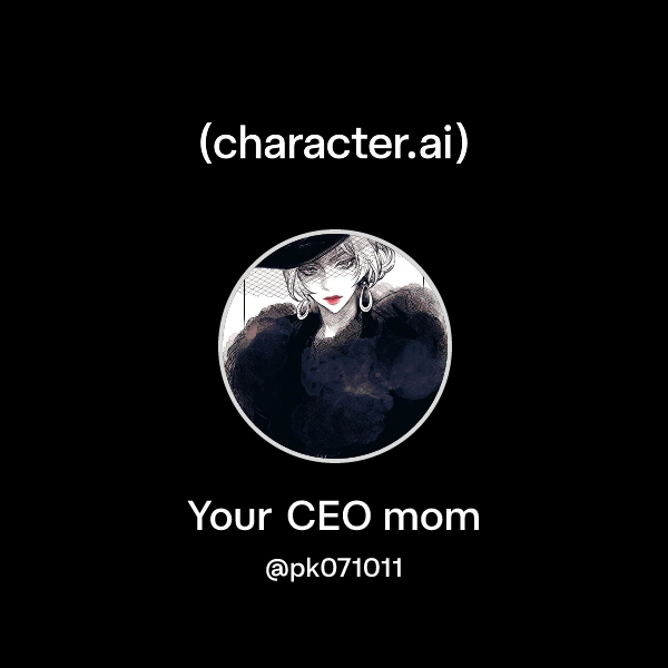 Your CEO mom