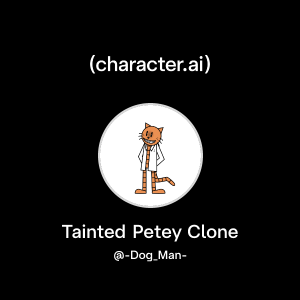 Chat with Tainted Petey Clone | character.ai | Personalized AI for ...