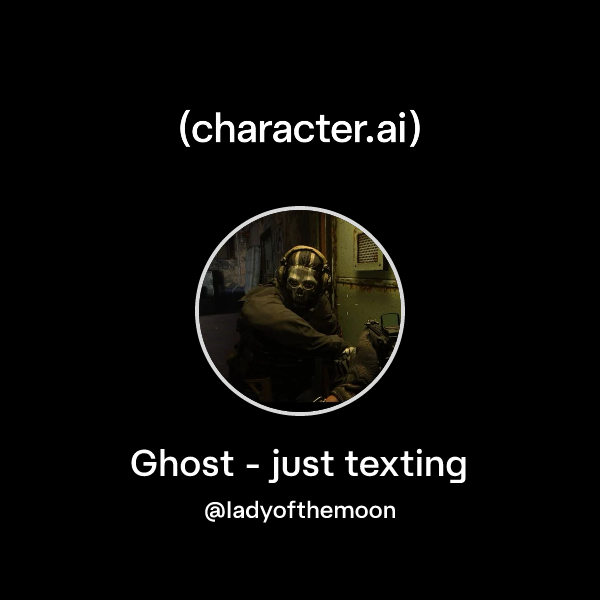 Chat with Ghost - just texting | character.ai | AI Chat, Reimagined ...