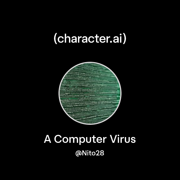 Chat with A Computer Virus | character.ai | AI Chat, Reimagined–Your ...