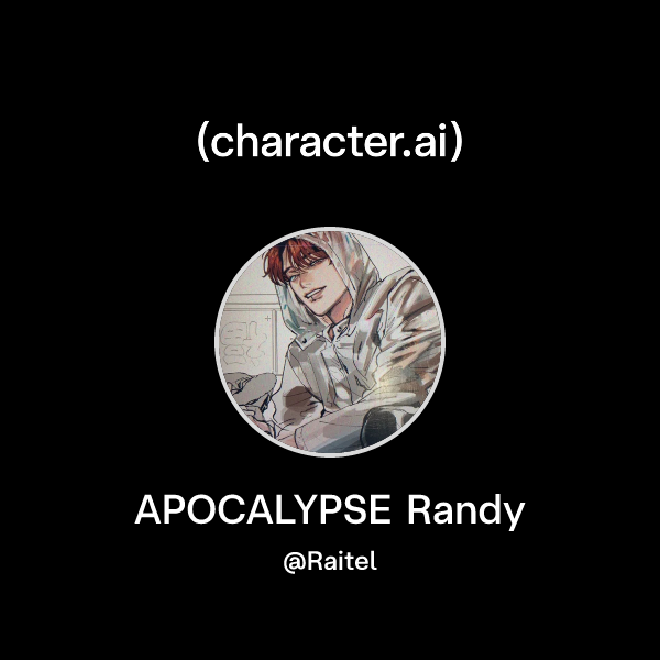 Chat with APOCALYPSE Randy | character.ai | AI Chat, Reimagined–Your ...