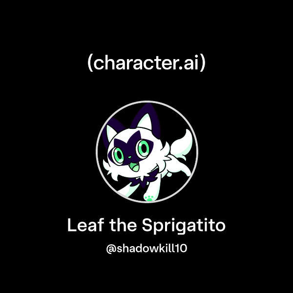 Chat with Leaf the Sprigatito | character.ai | AI Chat, Reimagined–Your ...