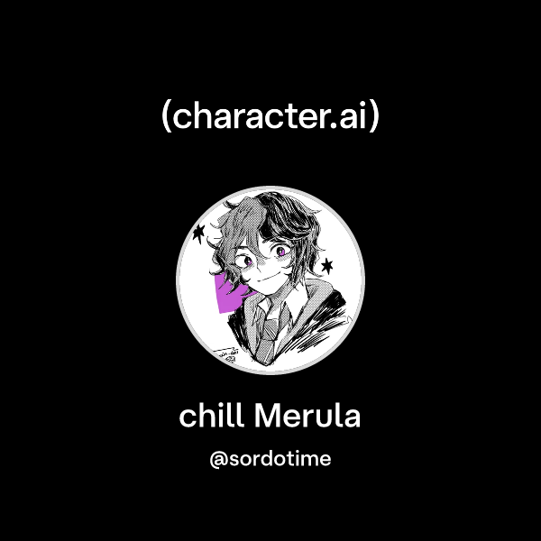 Chat with chill Merula | character.ai | Personalized AI for every ...