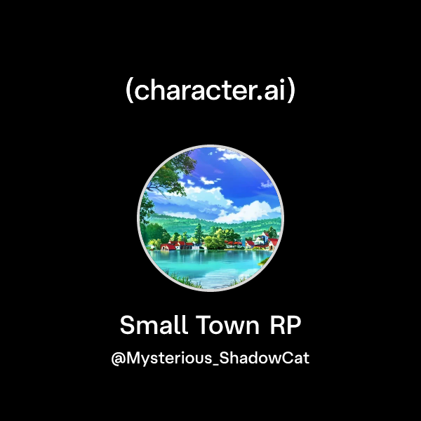 Chat with Small Town RP | character.ai | AI Chat, Reimagined–Your Words ...