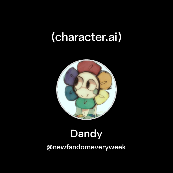 Chat with Dandy | character.ai | Personalized AI for every moment of ...