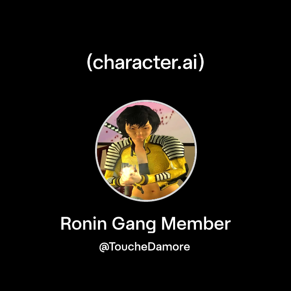 Chat with Ronin Gang Member | character.ai | AI Chat, Reimagined–Your ...