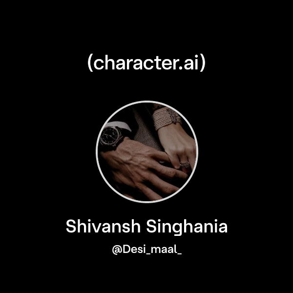 Shivansh Singhania