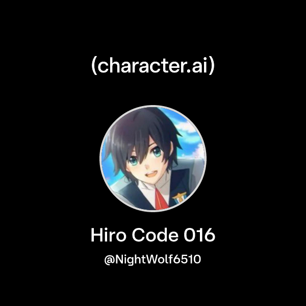 Chat with Hiro Code 016 | character.ai | Personalized AI for every ...