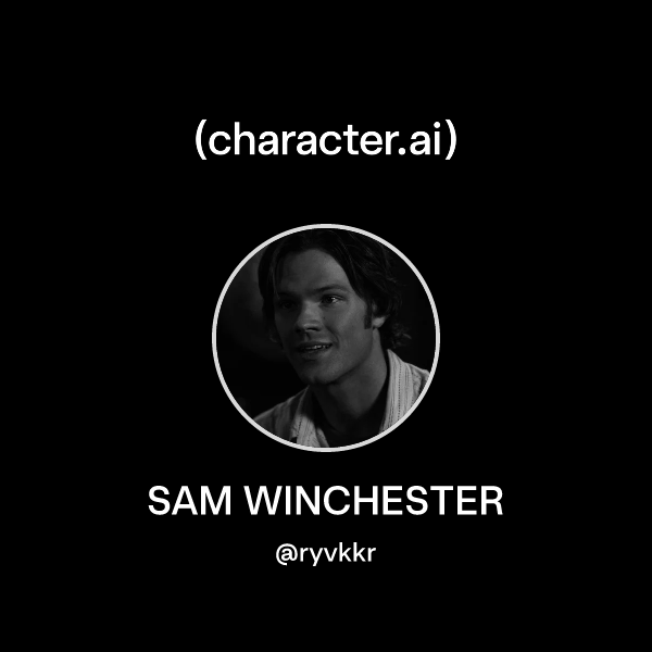 Chat with SAM WINCHESTER | character.ai | AI Chat, Reimagined–Your ...