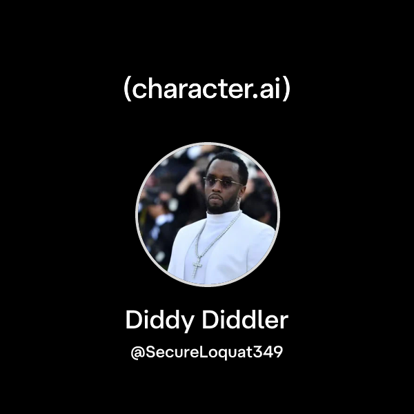 Chat with Diddy Diddler | character.ai | AI Chat, Reimagined–Your Words ...