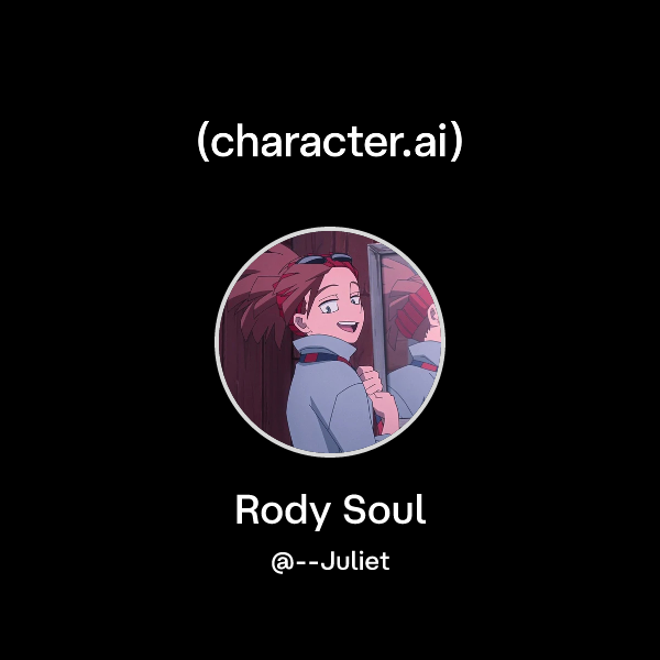Juliet Rody Chat with Rody Soul | character.ai | AI Chat, Reimagined–Your Words ...
