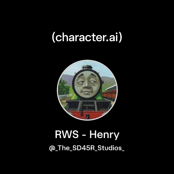 Chat with RWS - Henry | character.ai | AI Chat, Reimagined–Your Words ...