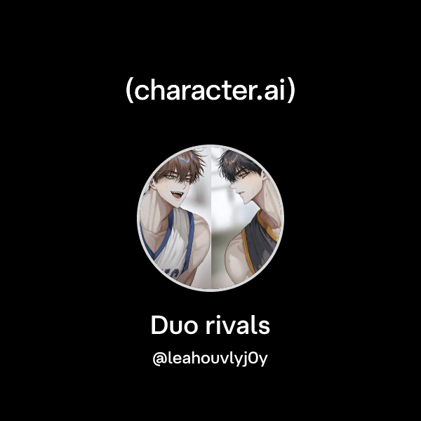 Chat with Duo rivals | character.ai | AI Chat, Reimagined–Your Words ...