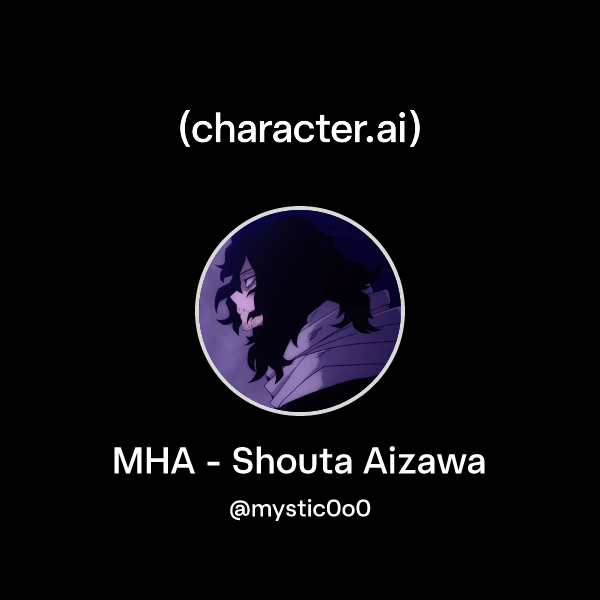 Chat with MHA - Shouta Aizawa | character.ai | AI Chat, Reimagined–Your ...